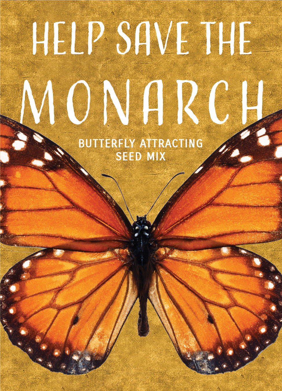 Help Save the Monarch garden seeds