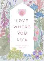 Love Where You Live seed packet
