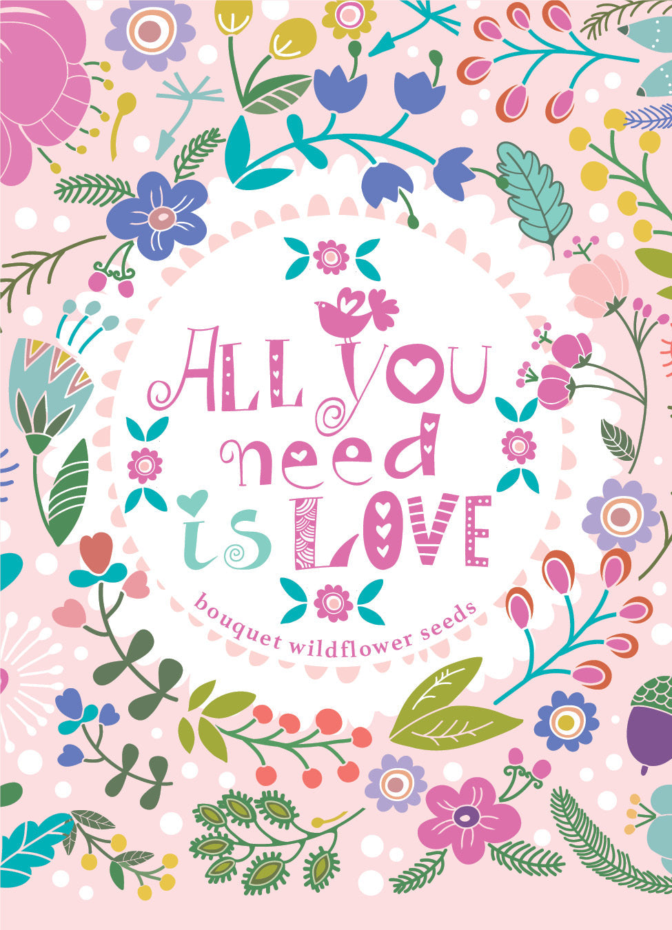 All You Need is Love (Fun)- Wildflower Seed Packets seed packet