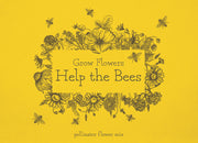 Grow Flowers Help the Bees flower seeds