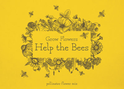 Grow Flowers Help the Bees flower seeds