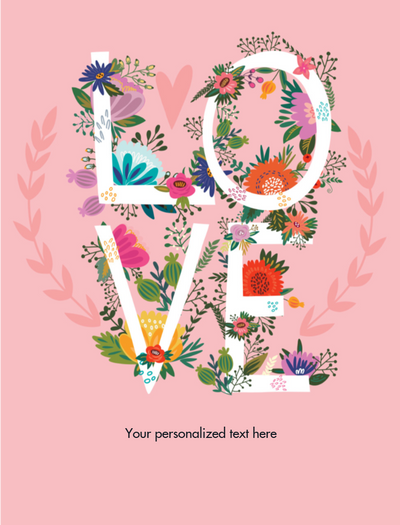 Floral design spelling 'LOVE' on a pink background with customizable text.
