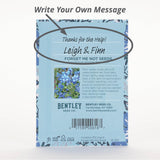 Write a personalized message - Help Us Grow Forget Me Not - Forget Me Not Seed Packets - Bentley Seeds