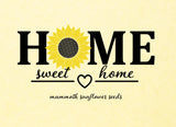 Home Sweet Home - Mammoth Sunflower Seed Packets