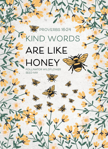 Kind Words Are Like Honey - Pollinator Wildflower Mix Seed Packets - Bentley Seeds