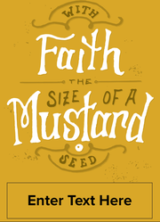 Yellow seed packet with stylized text saying 'with faith the size of a mustard seed' and a customizable label area on the front displaying placeholder text ‘enter text here’