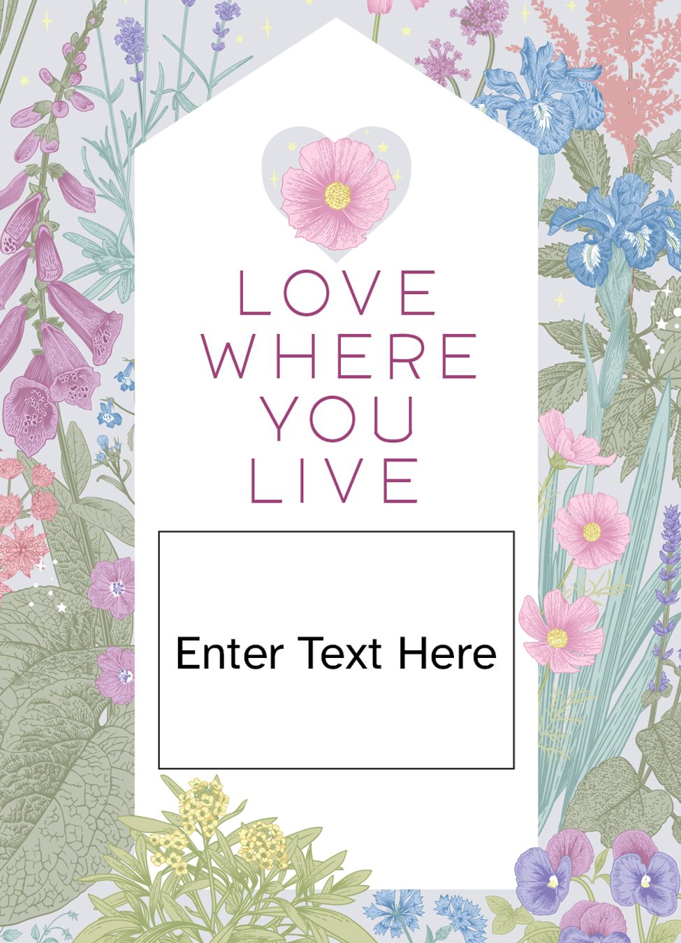 Multicolor seed packet with floral illustration and text stating "love where you live" with a customizable label area on the front displaying placeholder text ‘Enter Text Here’