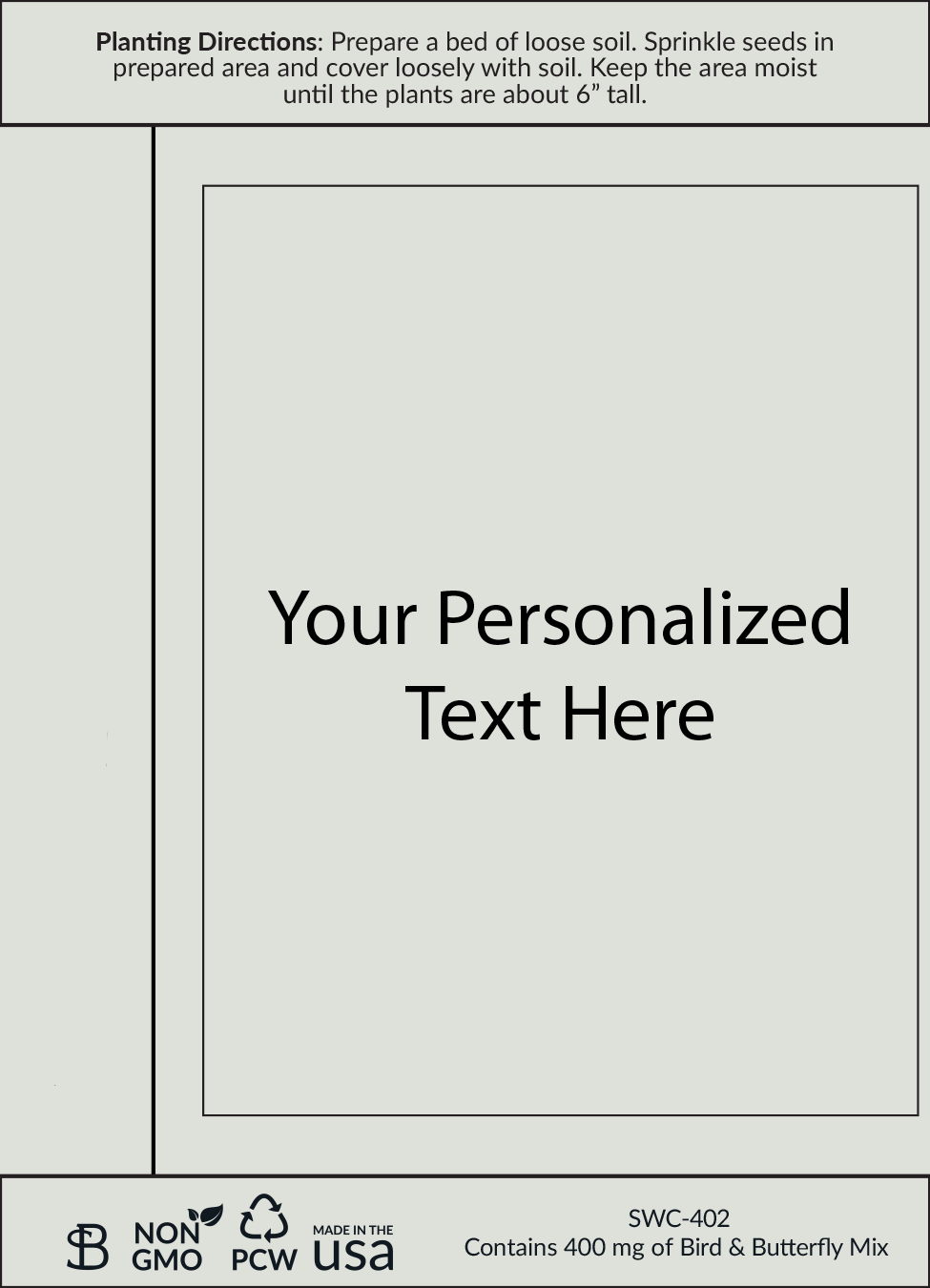 Gray seed packet with planting instructions and a customizable label area in the center displaying placeholder text ‘Your personalized text here'.