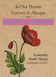 In Our Hearts Forever and Always - Remembrance/Memorial Flanders Poppy Seed Favor Custom Packets - Bentley Seed