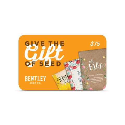 $75 Gift Card - Bentley Seeds