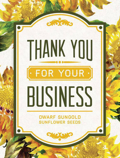 Thanks For Your Business flower seeds