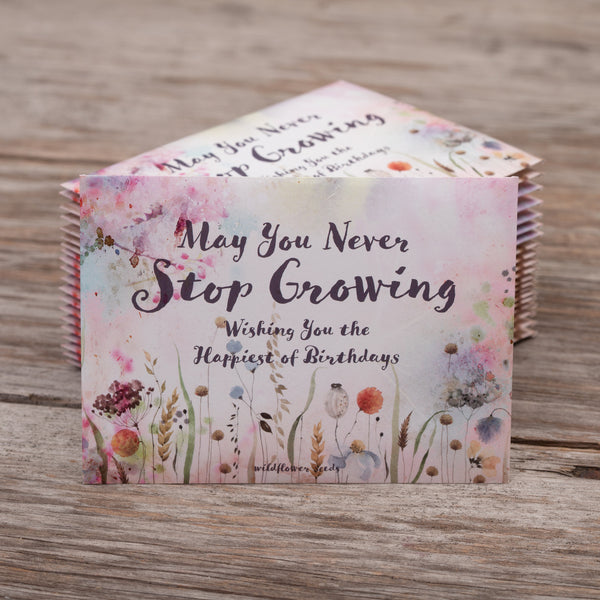May You Never Stop Growing - Pollinator Flower Mix Seed Packets - 25 Seed Packets - Eco-Friendly Birthday Card/Birthday Gift - Non GMO